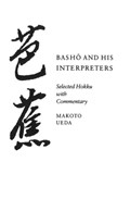 Basho and His Interpreters | Makoto Ueda | 