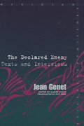 The Declared Enemy | Jean Genet | 