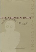 The Chosen Body | Meira Weiss | 