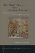 The Medici State and the Ghetto of Florence | Stefanie B. Siegmund | 