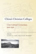 China's Christian Colleges | Daniel Bays ; Widmer | 