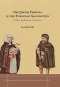 The Jewish Persona in the European Imagination | Leonid Livak | 
