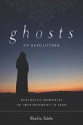 Ghosts of Revolution | Shahla Talebi | 