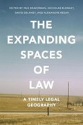 The Expanding Spaces of Law | Irus Braverman ; Nicholas Blomley ; David Delaney ; Alexandre Kedar | 