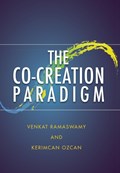 The Co-Creation Paradigm | Venkat Ramaswamy ; Kerimcan Ozcan | 