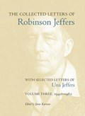 The Collected Letters of Robinson Jeffers, with Selected Letters of Una Jeffers | James Karman | 