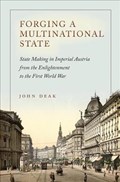 Forging a Multinational State | John Deak | 