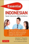 Essential Indonesian: Speak Indonesian with Confidence! (Self-Study Guide and Indonesian Phrasebook) | Iskandar Nugraha | 
