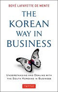 The Korean Way In Business | Boye Lafayette De Mente | 