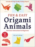 Fun & Easy Origami Animals | Michael G. LaFosse | 
