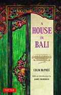 A House in Bali | Colin McPhee | 