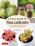 A Field Guide to Succulents | Misa Matsuyama | 