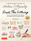 A Beginner's Guide to Modern Calligraphy & Brush Pen Lettering | Maki Shimano | 