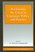 Reclaiming the Local in Language Policy and Practice | A. Suresh Canagarajah | 