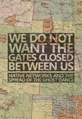 We Do Not Want the Gates Closed between Us | Justin Gage | 