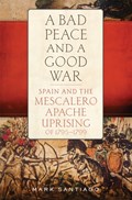 A Bad Peace and a Good War | Mark Santiago | 