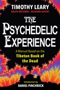 The Psychedelic Experience | Timothy Leary ; Richard Alpert ; Ralph Metzner | 