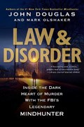 Law & Disorder | John Douglas ; Mark Olshaker | 