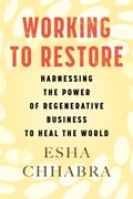 Working to Restore | Esha Chhabra | 
