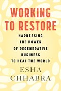 Working to Restore | Esha Chhabra | 