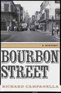 Bourbon Street | Richard Campanella | 