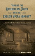 Touring the Antebellum South with an English Opera Company | Michael Burden | 