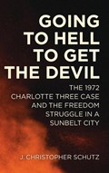 Going to Hell to Get the Devil | J Christopher Schutz | 