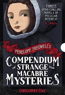 Penelope Tredwell's Compendium of Strange and Macabre Mysteries