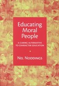 Educating Moral People | Nel Noddings | 