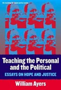 Teaching the Personal and the Political | William Ayers | 