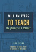 TO TEACH, 3RD ED | William Ayers | 