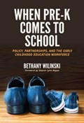 When Pre-K Comes to School | Bethany Wilinski | 