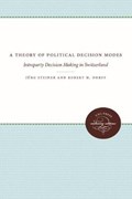 A Theory of Political Decision Modes | Jurg Steiner | 