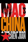 Mao's China and the Cold War | Jian Chen | 