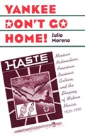 Yankee Don't Go Home! | Julio Moreno | 