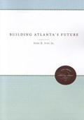Building Atlanta's Future | Woodrow W. Breland | 