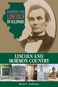 Looking for Lincoln in Illinois | Bryon C. Andreasen | 