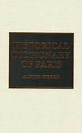 Historical Dictionary of Paris | Alfred Fierro | 