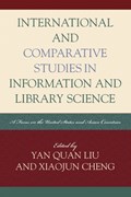 International and Comparative Studies in Information and Library Science | Yan Quan Liu ; Xiaojun Cheng | 