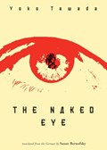 The Naked Eye | Yoko Tawada | 