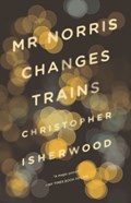 Mr. Norris Changes Trains | Christopher Isherwood | 