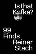 Is that Kafka? | Reiner Stach | 
