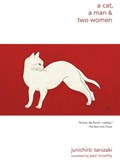 A Cat, a Man, and Two Women | Jun'ichiro Tanizaki ; Paul McCarthy | 