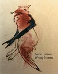 Carson, A: Wrong Norma | Anne Carson | 