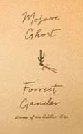 Mojave Ghost | Forrest Gander | 