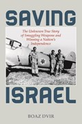 Saving Israel | Boaz Dvir | 