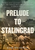 Prelude to Stalingrad | Igor Sdvizhkov | 