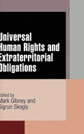 Universal Human Rights and Extraterritorial Obligations | Mark Gibney ; Sigrun Skogly | 