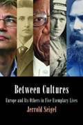 Between Cultures | Jerrold Seigel | 