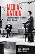 Media Nation | Schulman, Bruce J. ; Zelizer, Julian E. | 